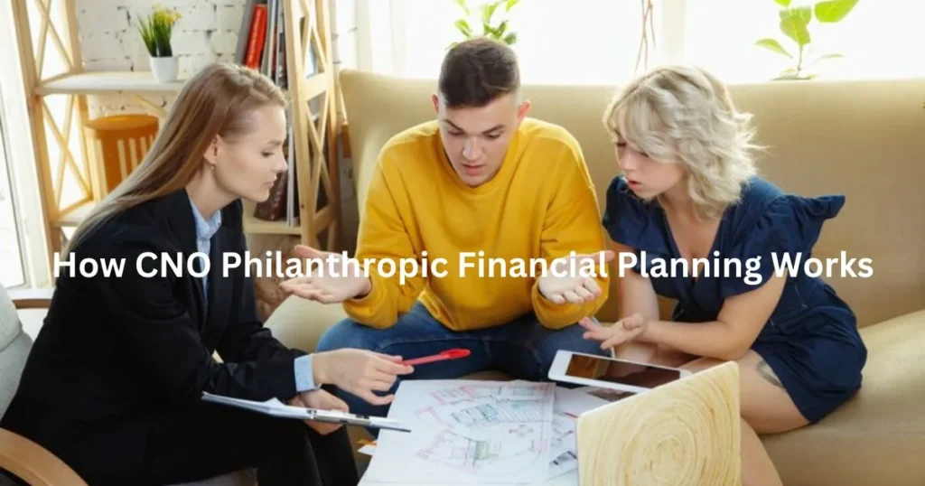 How CNO Philanthropic Financial Planning Works