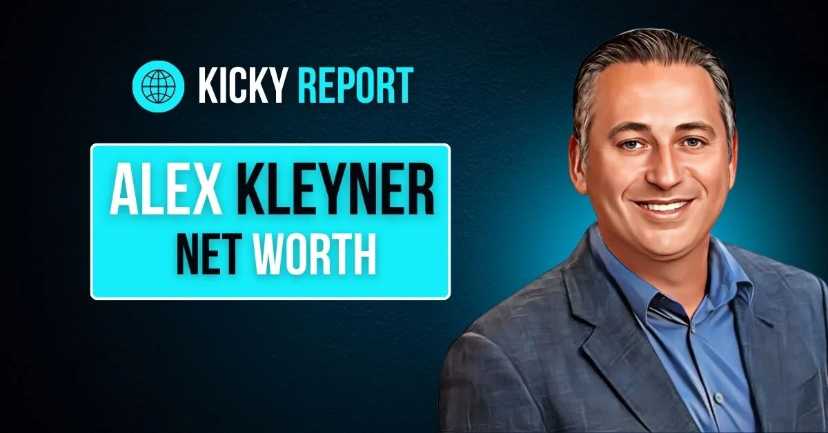 Alex Kleyner net worth in 2024