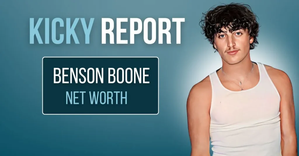 Benson Boone Net Worth