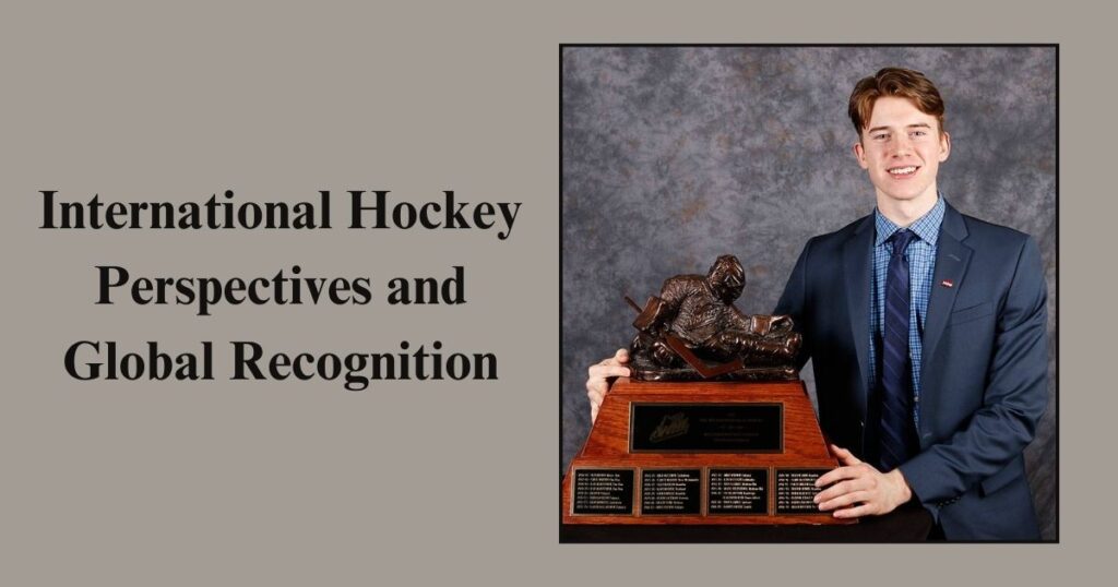 International Hockey Perspectives and Global Recognition