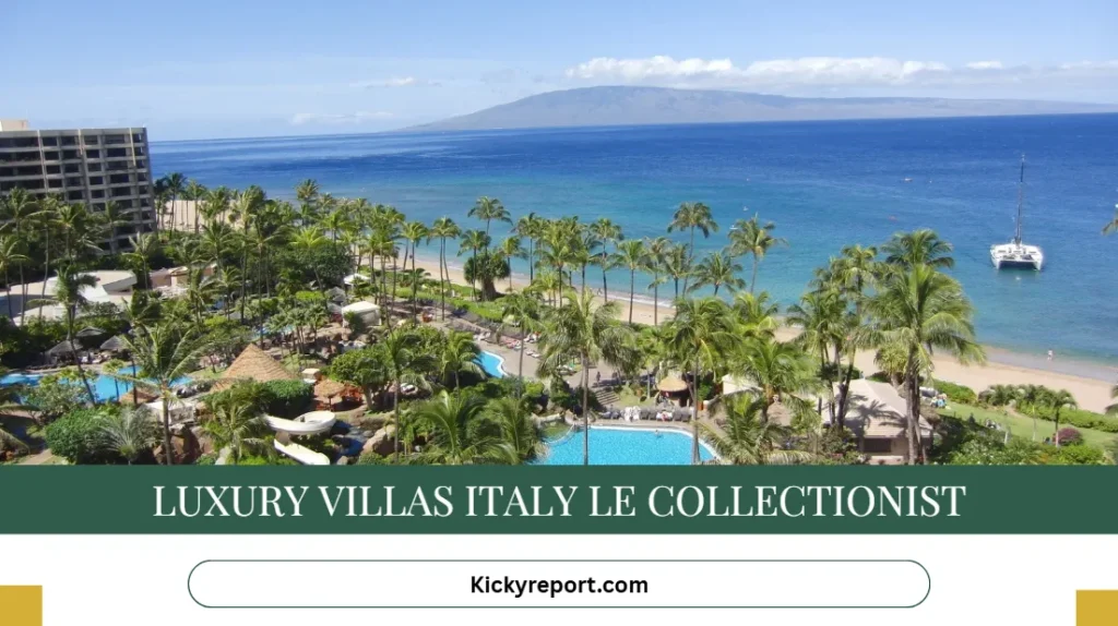 Luxury Villas Italy Le Collectionist – Private Villas with Concierge Service